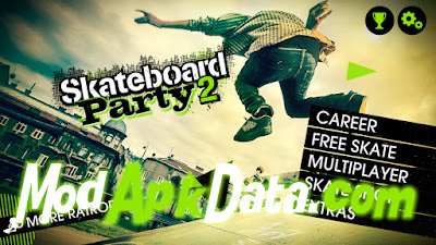 Skateboard party 2 v1.0 mod apk + datafiles