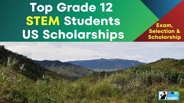 scholarships for png students 2024 Top STEM Students Get US Scholarships (National Schools of Excellence Top Performers)