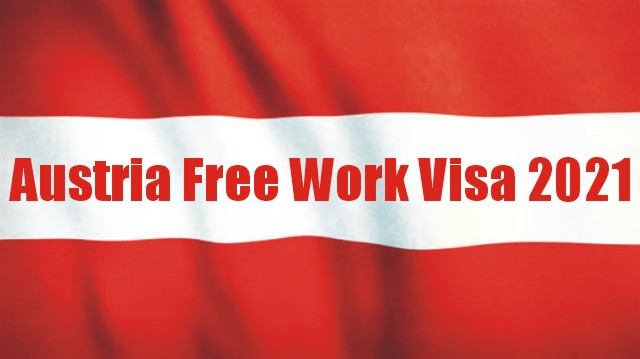 Austria Free Work Visa 2021 YOYOME