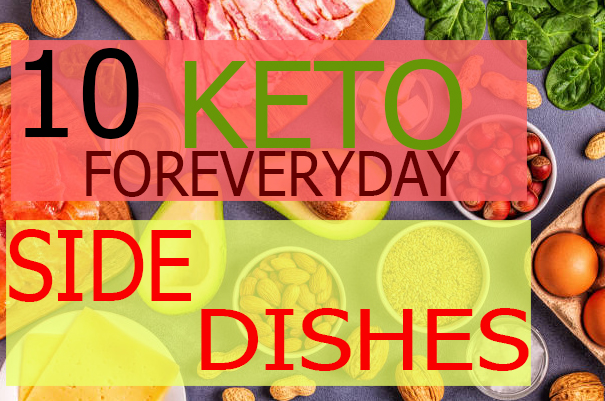 10 Best Keto Side Dishes that You Can Never Avoid in 2022