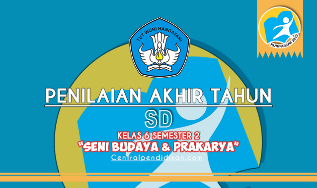 Latihan Soal PAT SBdP Kelas 6 Semester 2 Edisi 2022