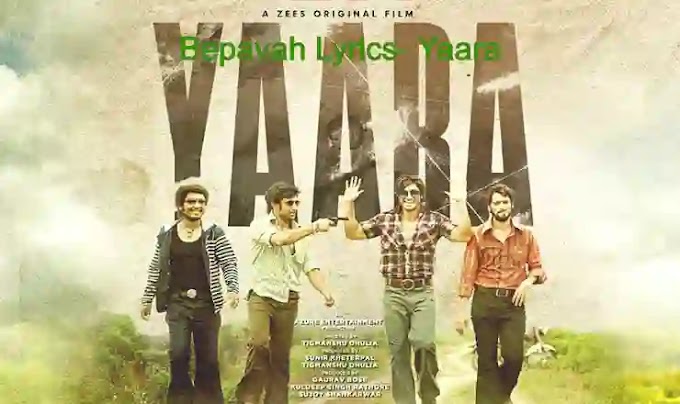 BEPARVAH Lyrics English- Yaara | Vidyut Jammwal, Shruti Haasan | Rev Shergill