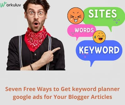Seven Free Ways to Get keyword planner google ads for Your Blogger Articles