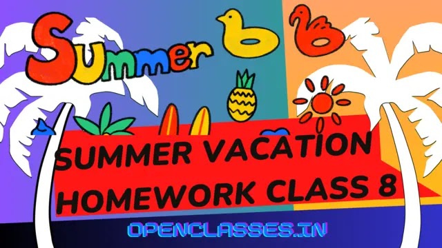 summer vacation homework class 8