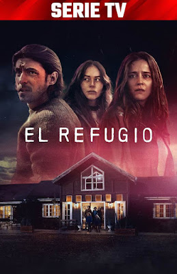 El Refugio (Miniserie de TV) S01 CUSTOM LATINO 5.1 [01 DISCOS]