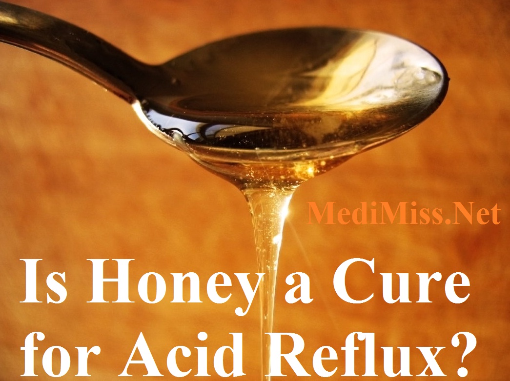 Is Honey a Cure for Acid Reflux? | MediMiss