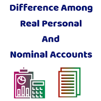 Real Accounts And Personal Accounts And Nominal Accounts