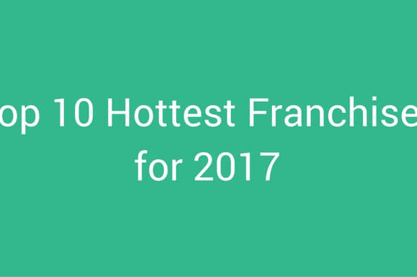 Top 10 Hottest Franchises for 2017