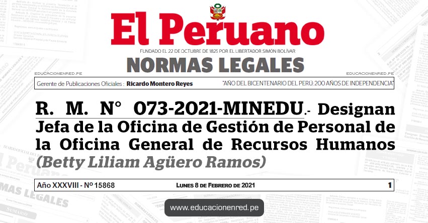 R. M. N° 073-2021-MINEDU.- Designan Jefa de la Oficina de Gestión de Personal de la Oficina General de Recursos Humanos (Betty Liliam Agüero Ramos)