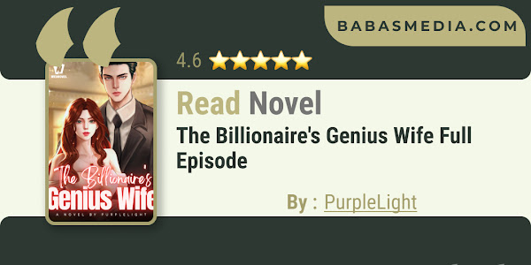 Read The Billionaire's Genius Wife Novel By PurpleLight / Synopsis