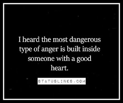 anger good heart Angry Quote