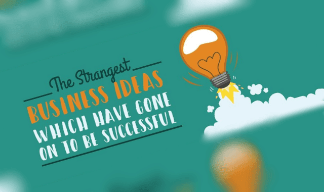 The Strangest Business Ideas Which Have Gone On To Be Successful 