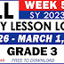 GRADE 3 DAILY LESSON LOGS (WEEK 5: Q3) FEBRUARY 26- MARCH 1, 2024