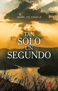 Portada del libro Tan solo un segundo de Isabel de Zavala. Editorial Adarve, Editoriales actuales de España