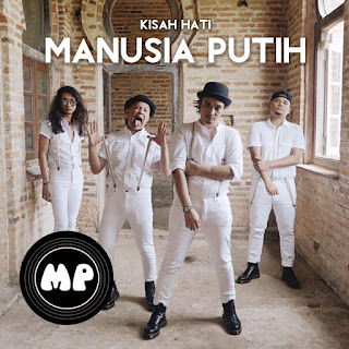 Manusia Putih - Kisah Hati MP3