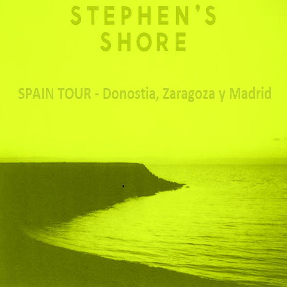 Stephen's Shore - Spain Tour - Donostia, Zaragoza y Madrid 1