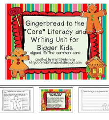 http://www.teacherspayteachers.com/Product/Gingerbread-to-the-Core-Literacy-and-Writing-Activities-for-Bigger-Kids-CCCS-419549