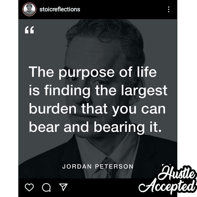 The purpose of life is finding the largest burden that you can bear and bearing it.