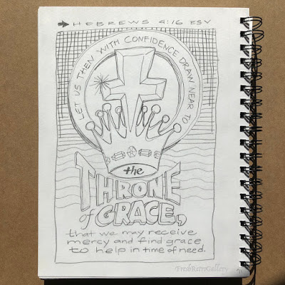 Let us then with confidence draw near to the throne of grace, that we may receive mercy and find grace to help in time of need. Hebrews 4:16