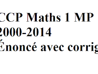 concoure  CCP Maths 1 MP 2000-2014 Énoncé avec corrigé