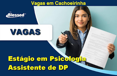 Empresa abre vagas para Assistente de DP e Estágio em Psicologia em Cachoeirinha