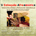 Coloquio Interculturalidad y relaciones interétnicas en la Afroindoamericanidad