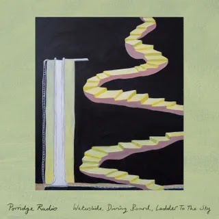 Porridge Radio - Waterslide, Diving Board, Ladder to the Sky Music Album Reviews