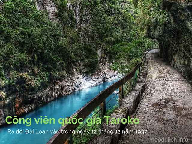 công viên Quốc Gia Taroko Đài Loan có rất dồi dào đá cẩm thạch