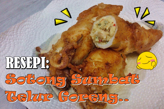 Husnazahidi: Resepi Sotong Sumbat Telur Goreng