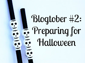 Blogtober: Preparing for Halloween