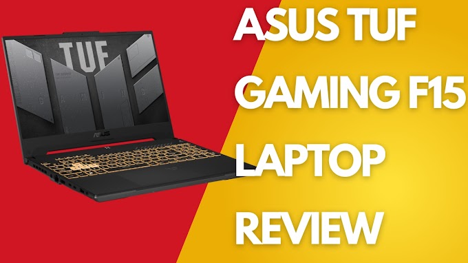 ASUS TUF Gaming F15 Laptop Review(2023)