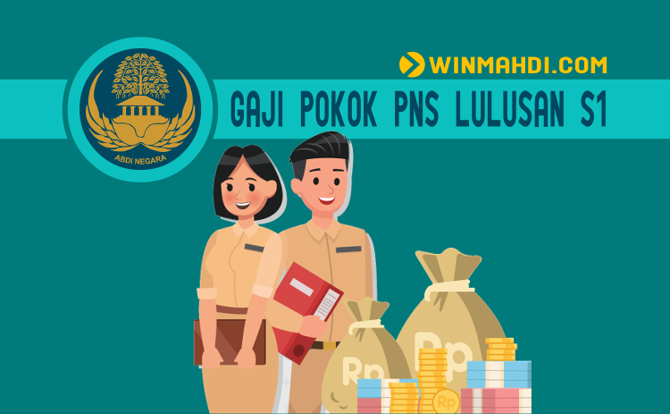 Gaji Pokok Pns Lulusan Sarjana S 1 Cpns 2021 Daya Tampung Snmptn Sbmptn Umptkin