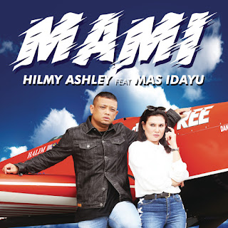 Hilmy Ashley feat. Mas Idayu - MAMI MP3