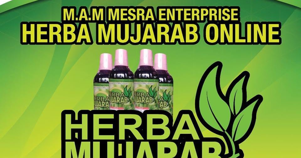 Herba Adalah Penawar Pelbagai Penyakit. : HERBA MUJARAB 