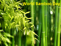 World Bamboo Day - 18 September.