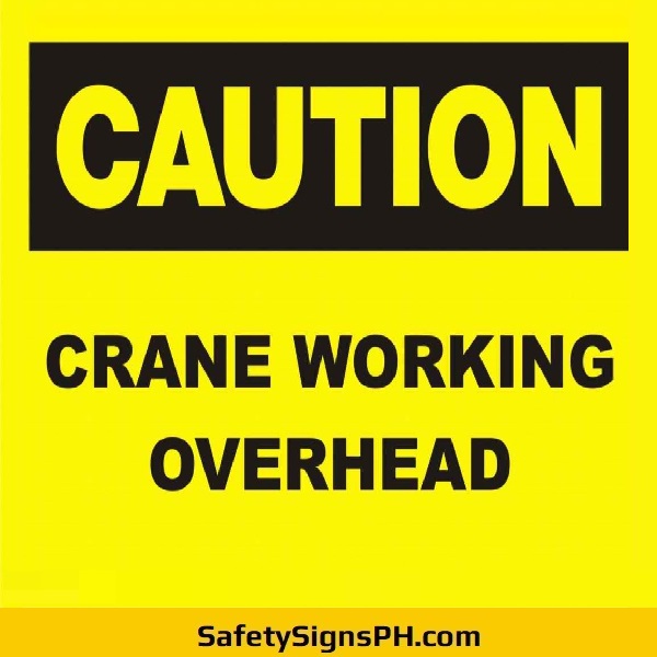 Caution Crane Working Overhead Sign Philippines