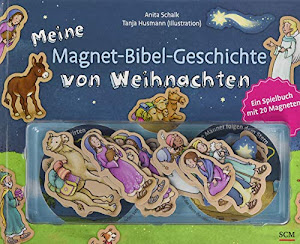 Meine Magnet-Bibel-Geschichte von Weihnachten: Ein Spielbuch mit 20 Magneten (Magnet-Bibel-Geschichten)