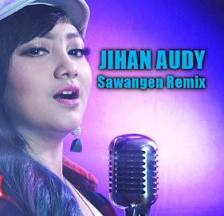 Download Lagu JIhan Audy Sawangen Remix Mp3 Single Terbaru 2018,Jihan Audy Sawangen Remix Mp3,Jihan Audy, Dangdut Koplo, Dangdut Remix, 2018