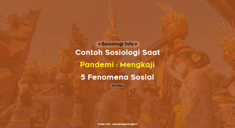 Contoh Sosiologi Saat Pandemi : Mengkaji 5 Fenomena Sosial