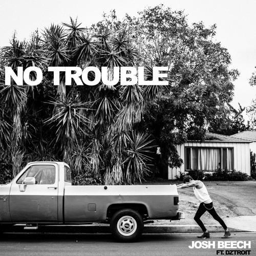Josh Beech unveils new track ‘No Trouble’