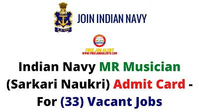 Sarkari Exam: Indian Navy MR Musician (Sarkari Naukri) Admit Card - For (33) Vacant Jobs