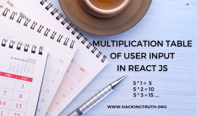 Multiplication table of user input in React js