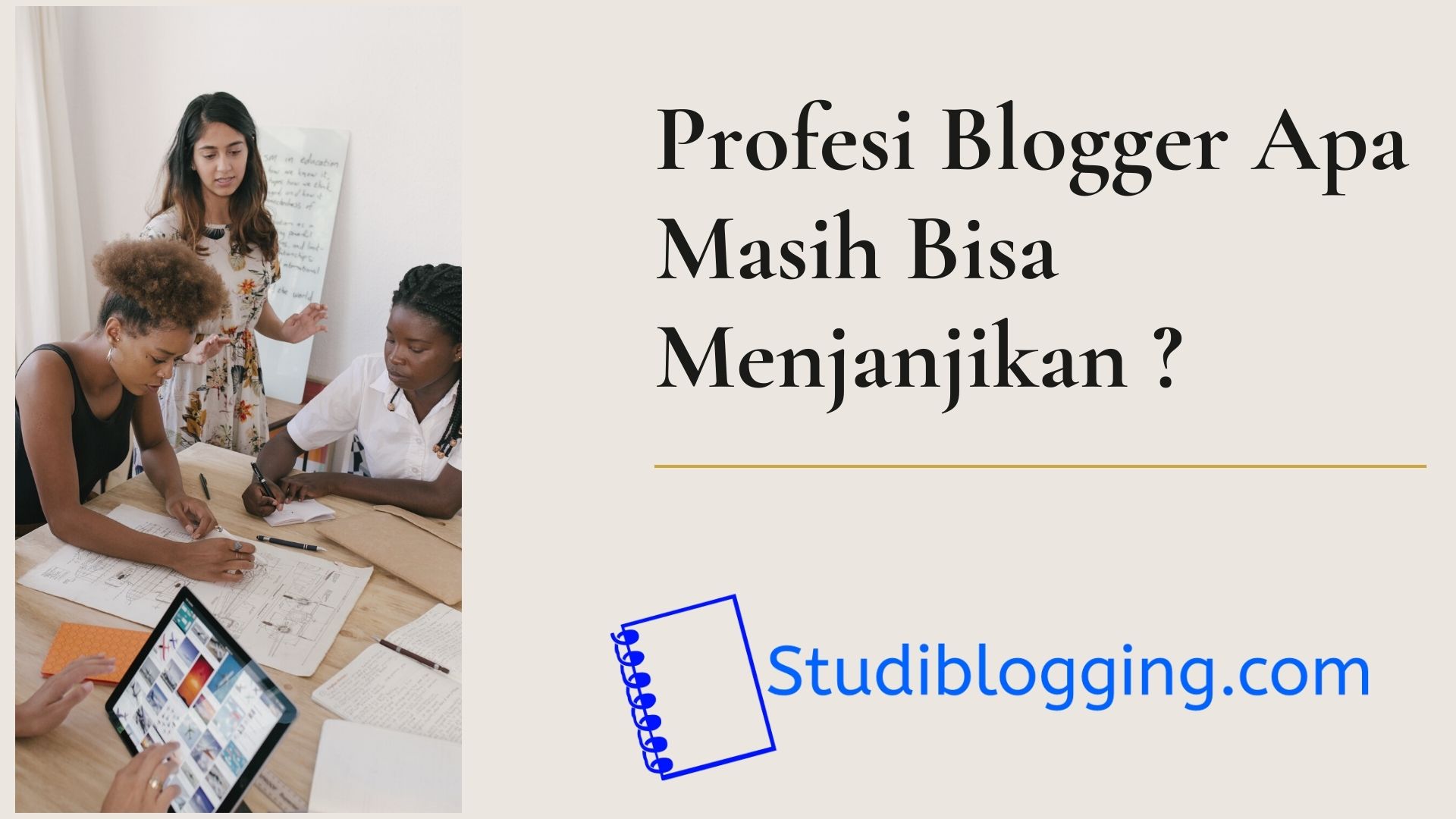 Profesi Blogger Di Jaman Sekarang Ini Apa Masih Bisa Menjanjikan Dalam Segi Penghasilan ?