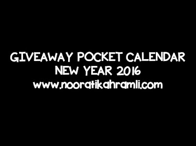 http://www.nooratikahramli.com/2015/12/giveaway-pocket-calendar-new-year-2016.html