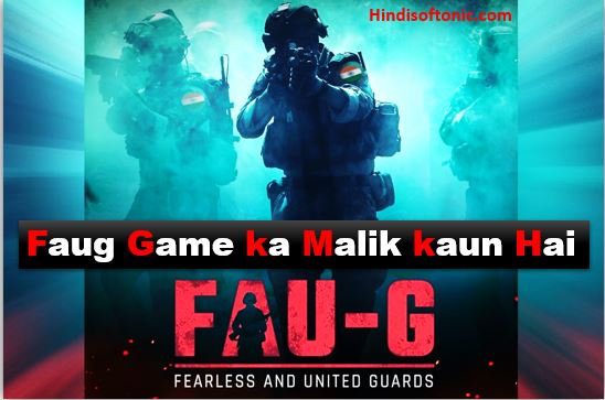 faug game ka malik,owner of faug