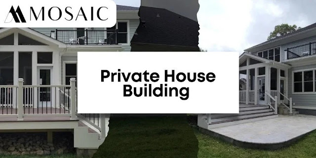 Private House Building - Mosaic build Desing