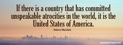 If there is a country that has committed unspeakable atrocities in the world, it is the United States of America.