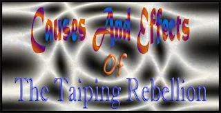 Causes and effects of the Taiping Rebellion