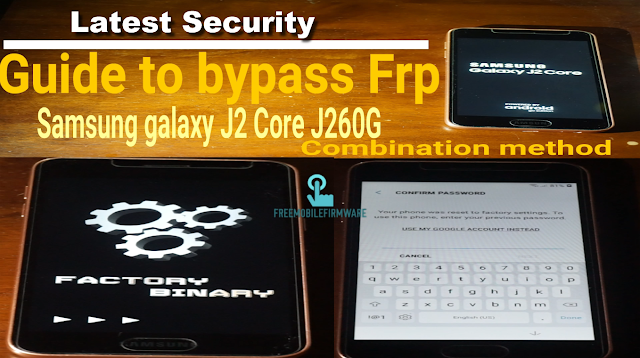 Samsung J2 Core J260G Combination Firmware bypass Frp (google accout protection)