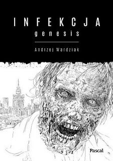 „Infekcja: Genesis” – Andrzej Wardziak